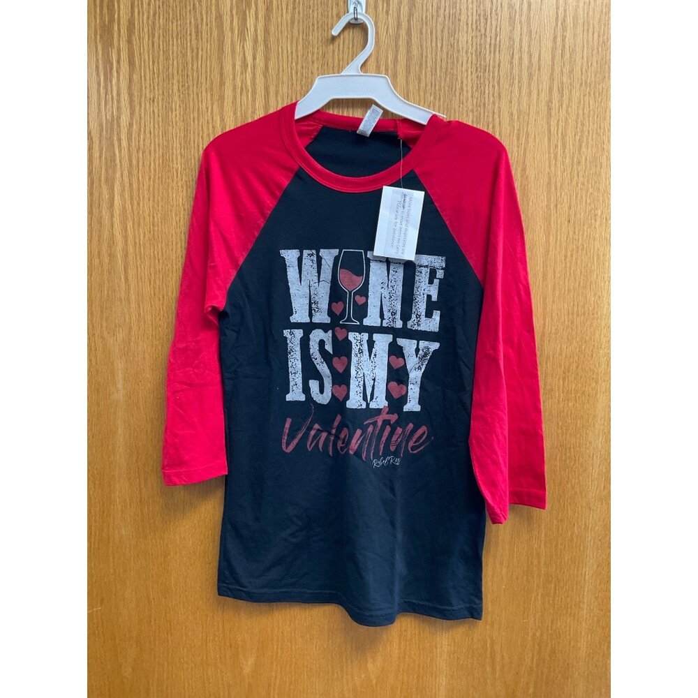 Wine Is My Valentine Raglan Sleeve Shirt Small